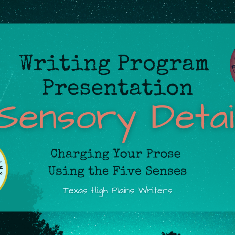 Writing Program Presentation: Sensory Detail with Texas High Plains&nbsp;Writers